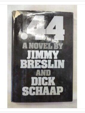 .44 A Novel by Jimmy Breslin and Dick Schaap Son of Sam True Fiction 1978 HC